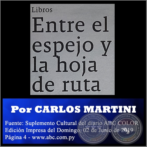 ENTRE EL ESPEJO Y LA HOJA DE RUTA - Por CARLOS MARTINI -  Domingo, 02 de Junio de 2019